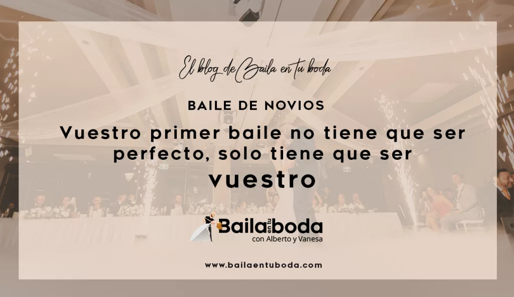 El baile de vuestra boda debe de ser vuestro baile